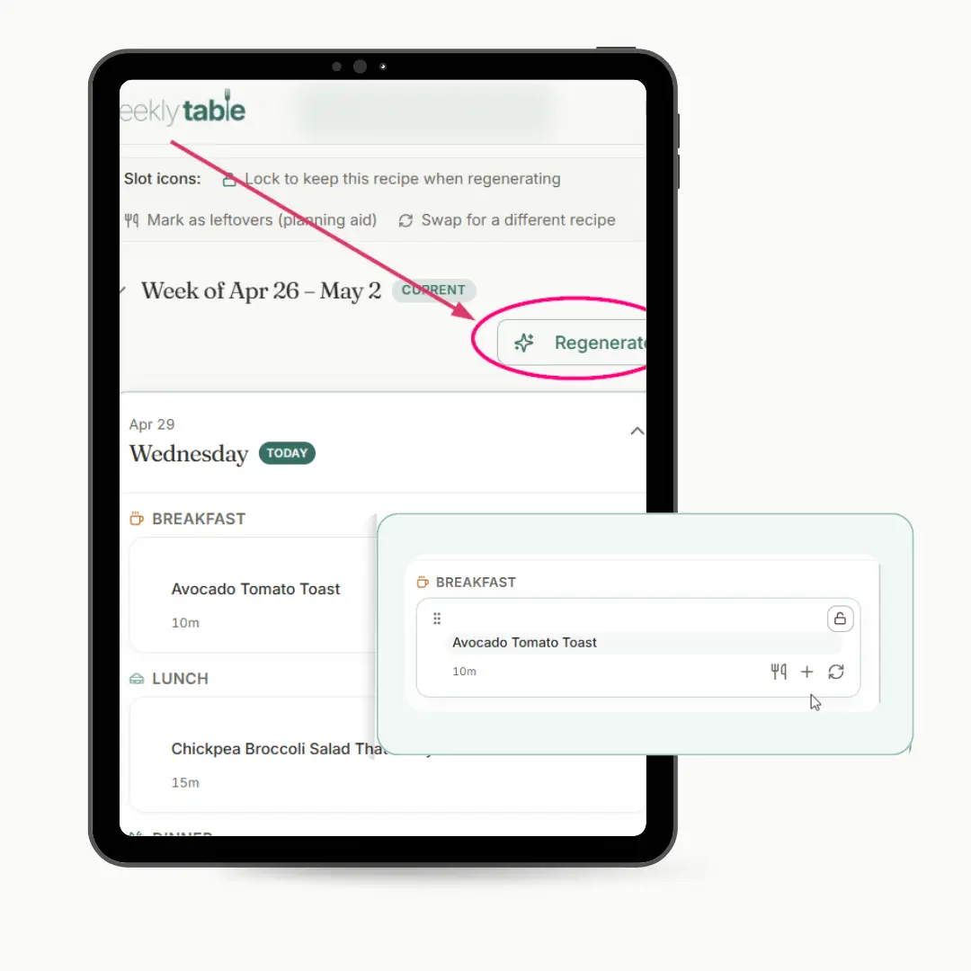 Weekly Table regenerate your plan at the touch of a button.
